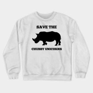 Save the Chubby Unicorns Crewneck Sweatshirt